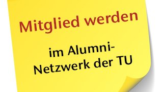 Text "Mitglied werden im Alumni-Netzwerk der TU" auf einem gelben Klebezettel